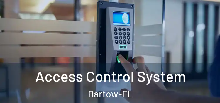  Access Control System Bartow-FL