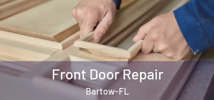  Front Door Repair Bartow-FL