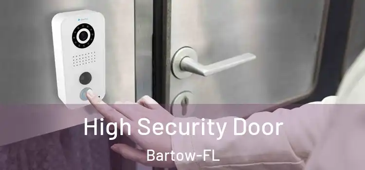  High Security Door Bartow-FL
