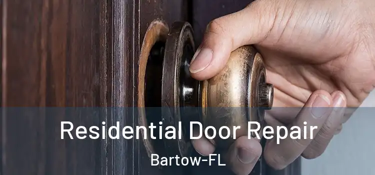  Residential Door Repair Bartow-FL